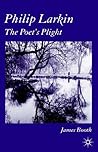 Philip Larkin: The Poet's Plight