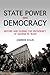 State Power and Democracy: Before and During the Presidency of George W. Bush