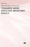 Towards More Effective Monetary Policy