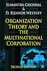 Organization Theory and the Multinational Corporation