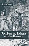 Scott, Byron and the Poetics of Cultural Encounter Scott, Byron and the Poetics of Cultural Encounter