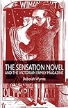 The Sensation Novel and the Victorian Family Magazine The Sensation Novel and the Victorian Family Magazine