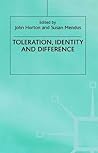 Toleration, Identity and Difference Toleration, Identity and Difference