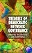 Theories of Democratic Network Governance (Language And Globalization)