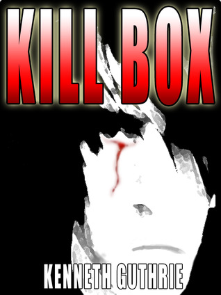 Kill Box (Kindle Edition)