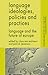 Language Ideologies, Policies and Practices: Language and the Future of Europe (Language and Globalization)