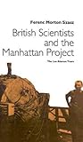 British Scientists and the Manhattan Project: The Los Alamos Years