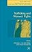 Trafficking and Women's Rights (Women's Rights in Europe)