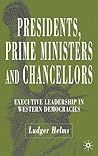 Presidents, Prime Ministers and Chancellors: Executive Leadership in Western Democracies
