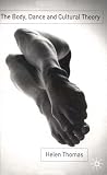 The Body, Dance and Cultural Theory