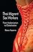 Thai Migrant Sexworkers: From Modernisation to Globalisation