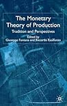The Monetary Theory of Production: Tradition and Perspectives
