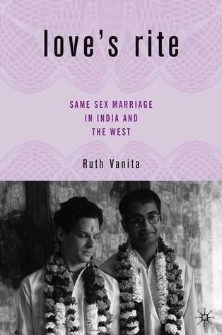 Love’s Rite: Same-Sex Marriage in India and the West