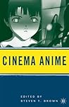 Cinema Anime by Steven T. Brown