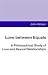 Love between Equals: A Philosophical Study of Love and Sexual Relationships