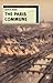 The Paris Commune: French Politics, Culture, and Society at the Crossroads of the Revolutionary Tradition and Revolutionary Socialism (European History in Perspective, 47)