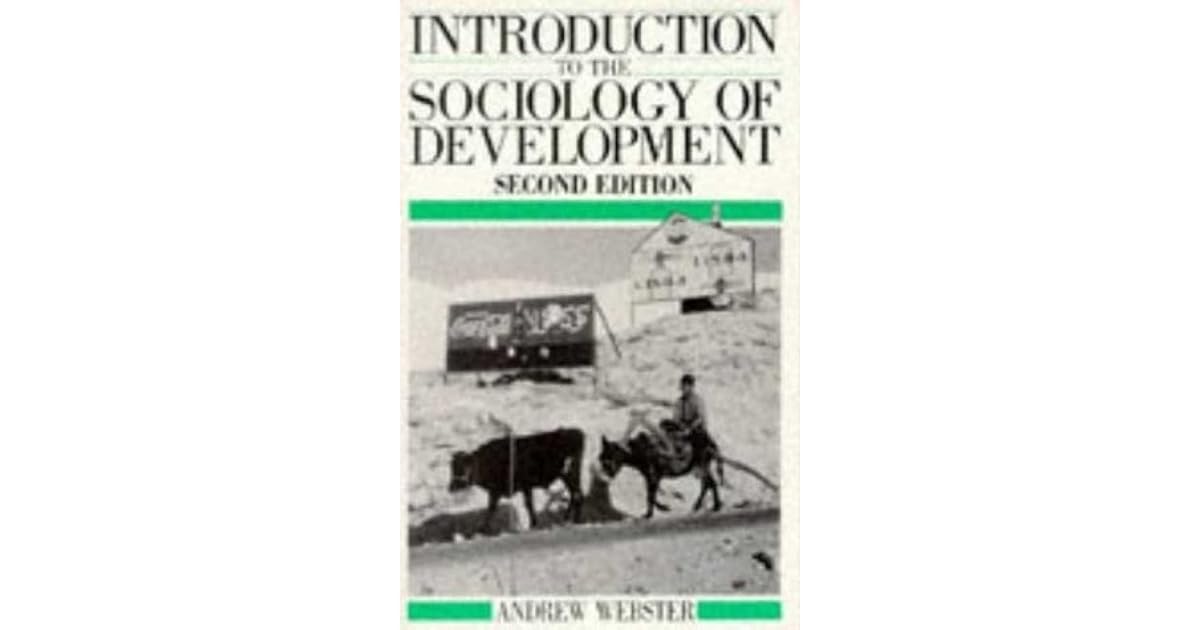 Introduction to the Sociology of Development by Andrew ster