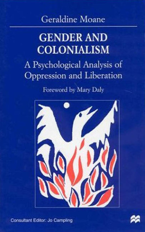 Gender and Colonialism: A Psychological Analysis of Oppression and Liberation (Hardcover)
