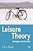 Leisure Theory by Chris Rojek