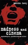 Madness and Cinem...