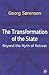 The Transformation of the State: Beyond the Myth of Retreat