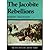 The Jacobite rebellions (Documentary history series)