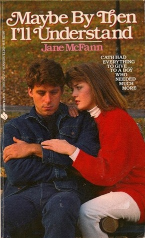 Maybe By Then I'll Understand