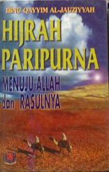 Hijrah Paripurna: Menuju Allah dan Rasul-Nya