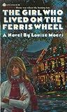 The Girl Who Lived on the Ferris Wheel The Girl Who Lived on the Ferris Wheel