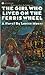 The Girl Who Lived on the Ferris Wheel