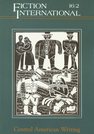 Fiction International 16.2: Central American Writing