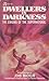 Dwellers In Darkness