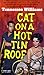 Cat on a Hot Tin Roof by Tennessee Williams Cat on a Hot Tin Roof by Tennessee Williams