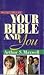 Your Bible and You by Arthur S. Maxwell