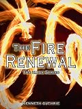The Fire Renewal