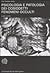 Psicologia e patologia dei cosiddetti fenomeni occulti e altri scritti