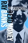 Dead Money by Ray  Banks