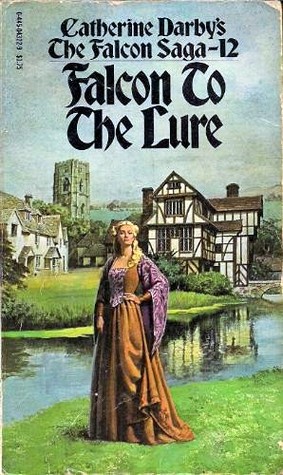 Falcon to the Lure (Falcon Saga, #12)