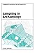 Sampling in Archaeology (Cambridge Manuals in Archaeology)