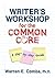 Writer's Workshop for the Common Core: A Step-by-Step Guide