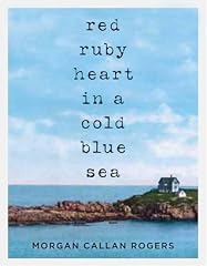 Cover of Red Ruby Heart in a Cold Blue Sea