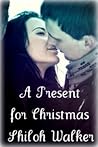 A Present for Christmas by Shiloh Walker