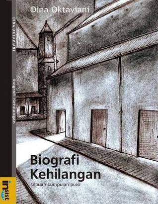 Biografi Kehilangan: sebuah kumpulan puisi