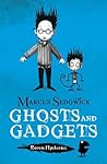 Ghosts and Gadgets by Marcus Sedgwick