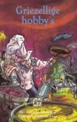 Griezellige hobby’s 