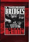 A Thousand Bridges by Michael McKinney