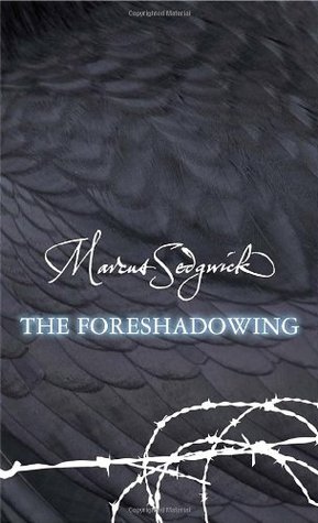 The Foreshadowing By Marcus Sedgwick
