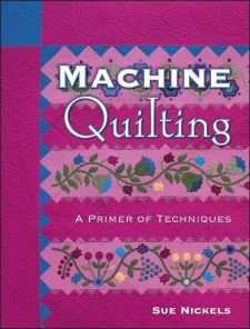 Machine Quilting by Sue Nickles