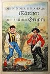 Die Kinder- und Hausmärchen der Brüder Grimm: Band 4