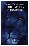Three Weeks in December by Audrey Schulman